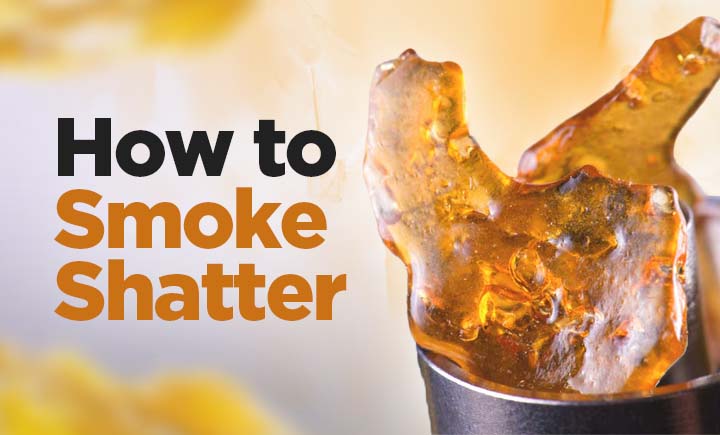 How To Smoke Shatter Flawlessly?